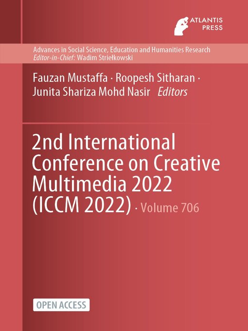 Title details for 2nd International Conference on Creative Multimedia 2022 (ICCM 2022) by Fauzan Mustaffa - Available